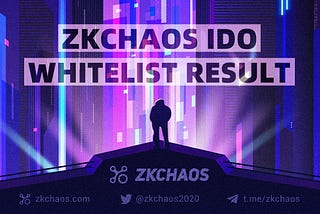 ZKCHAOS IDO WHITELIST RESULT