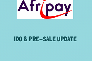 Afripay IDO & Pre-Sale Update