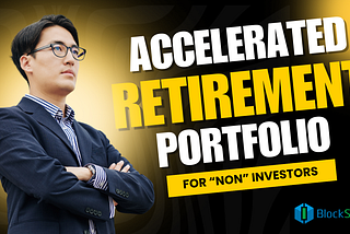 Accelerated Retirement Portfolio for A Non-Investor