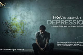 How To Cope With Depression In Melbourne, Berwick, Mornington Peninsula ?