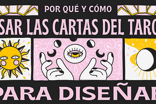 Por qué (y cómo) usar las cartas de Tarot para diseñar