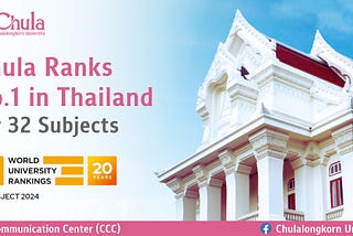 Chula Ranks №1 in Thailand for 32 Subjects in the QS World University Rankings by Subject 2024