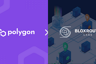 bloXroute Providing Future-Proof Network Layer Solution for Polygon