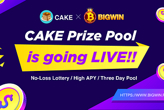 💎 Bigwin x CAKE Pool 🥞 Is Live! 🧭
