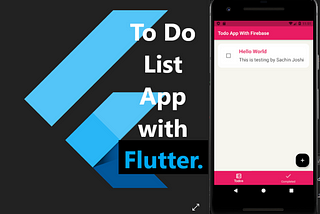 Building A To do list Application in Flutter With Google firebase