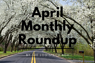 Supply Chain Tech Monthly Roundup — April 2022 — Amazon vs Everybody