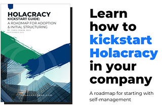 Introducing: The Holacracy® Kickstart Guide