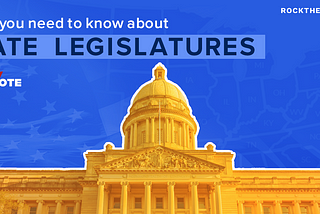 State Legislatures: An Explainer