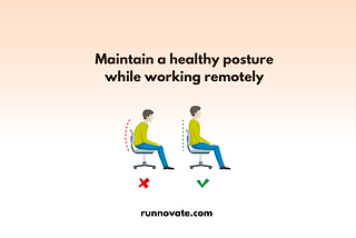 Maintain a healthy posture while working remotely