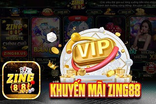 ZING88 — Khuyến Mãi — Những Ưu Đãi Khuyến Mãi Cực Lớn Tại Cổng Game