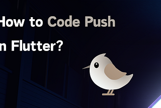 在 Flutter 實現 Shorebird Code Push，即時更新線上產品