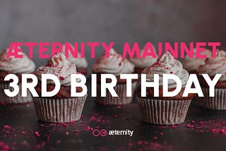 Happy birthday æternity blockchain! 🍻‍🚀