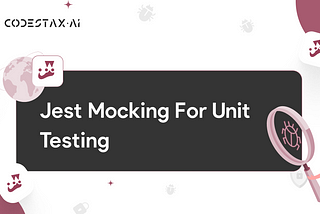 Jest Mocking for Unit Testing