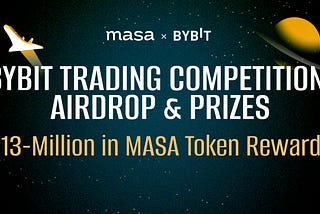 ByBit Trading Competition, Airdrop, and MASA Reward Campaigns