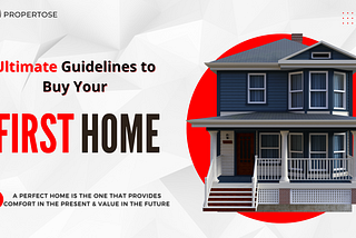 10  Ultimate Guidelines Before Buying Your First Home in 2023(Be Careful)