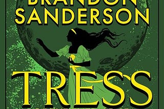 A Swashbuckling Cosmere Adventure: A Review of “Tress of the Emerald Sea” by Brandon Sanderson