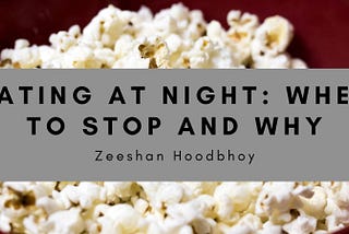 Eating at Night: When to Stop and Why
