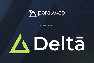 Introducing ParaSwap Delta