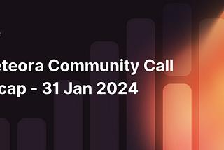 Meteora Community Call Recap — 31 Jan 2024