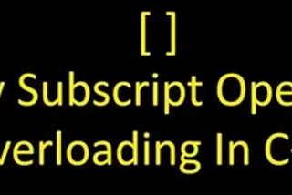 Overloading the Subscripting[] Operator in C++