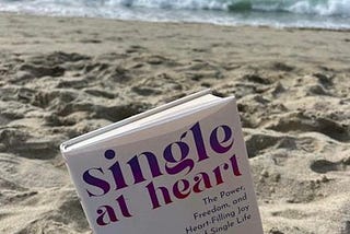 What It Truly Means to Be Single at Heart — and What It Doesn’t Mean