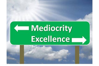 Embracing Greatness: Waging War on Mediocrity