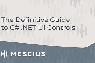 The Definitive Guide to C# .NET UI Controls