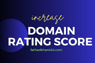 Improve Domain Rating Score on Ahrefs SEO Tool