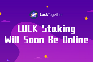 LuckTogether adds a new mining pool, LUCK staking will soon be online