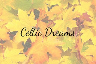 Celtic Dreams