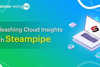 Unleashing Cloud Insights with Steampipe