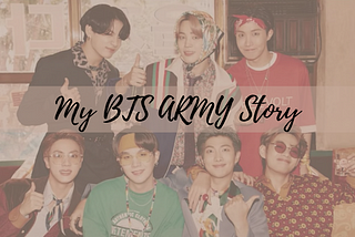 Sharing ARMY Stories — The BTS Effect