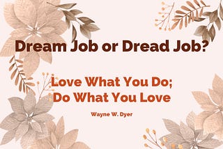 Dream Job or Dread Job?