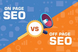 On-Page vs. Off-Page SEO: Different but Equally Important