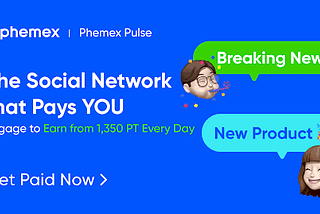 The Social Network that Pays You - PhemexPulse