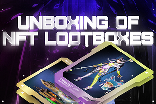 NFT Lootbox unpacking guide