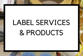 Label Services and Products