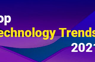 Top New Technology Trends for 2021