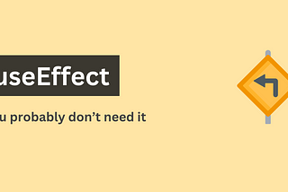 You probably don’t need that useEffect in your React app