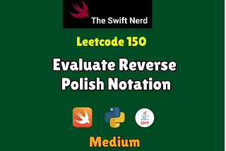 Swift Leetcode Series: Evaluate Reverse Polish Notation