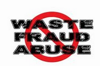 Waste, Fraud and Abuse — Oh, My!