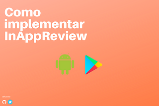 Como implementar InAppReview