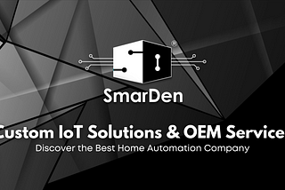 Are you looking for the best home automation company to help you create custom IoT solutions tailored to your unique needs? Look no further than SmarDen, a leading provider of innovative IoT solutions for homes and businesses.