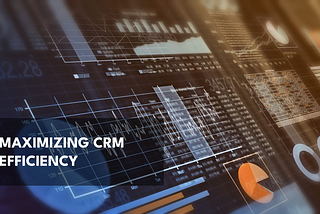 Strategies for Seamless Integration and Enhanced Customer Engagement For Maximizing CRM Efficiency