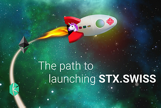 The path to launching STX.SWISS
