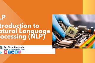 Introduction to Natural Language Processing (NLP)