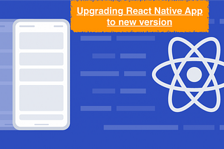 Strategy for upgrading React-Native
