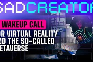 A Wake-Up Call for Virtual Reality and the So-Called Metaverse