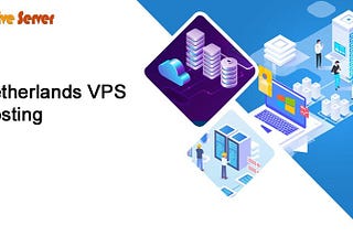 Netherlands VPS Hosting | The Ultimate Guide to Fast & Secure VPS Servers 2026
