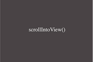 Javascript scrollIntoView() method